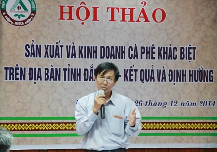 Ông Trịnh Đức Minh, Chủ tịch Hiệp hội Cà phê Buôn Ma Thuột phát biểu tại hội thảo